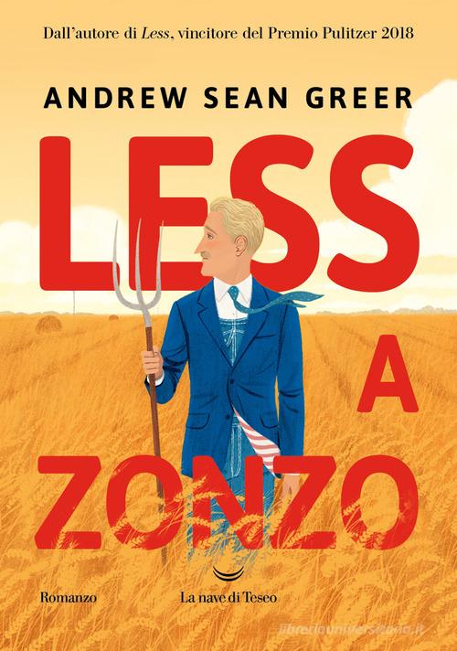 Less a zonzo di Andrew Sean Greer edito da La nave di Teseo