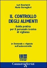 Il controllo degli alimenti di Lari Boschetti, Mario Berveglieri edito da Maggioli Editore