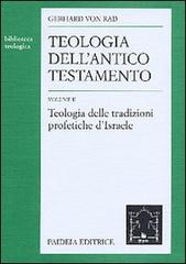 Teologia dell'Antico Testamento vol.2 di Gerhard von Rad edito da Paideia