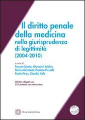 Il diritto penale della medicina nella giurisprudenza dei legittimità (2004-2010). Con CD-ROM edito da Edizioni Scientifiche Italiane