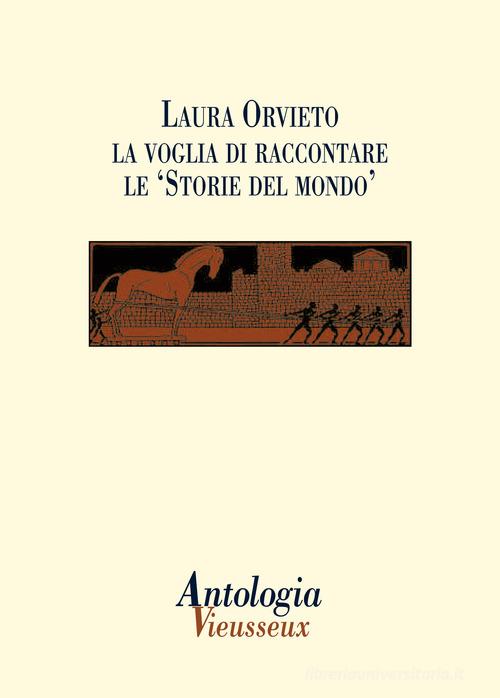 Antologia Vieusseux (2012) vol. 53-54. Laura Orvieto: la voglia di raccontare le Storie del mondo edito da Polistampa