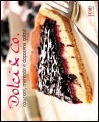 Dolci & Co. Colazioni, merende e dopocena golosi edito da Food Editore