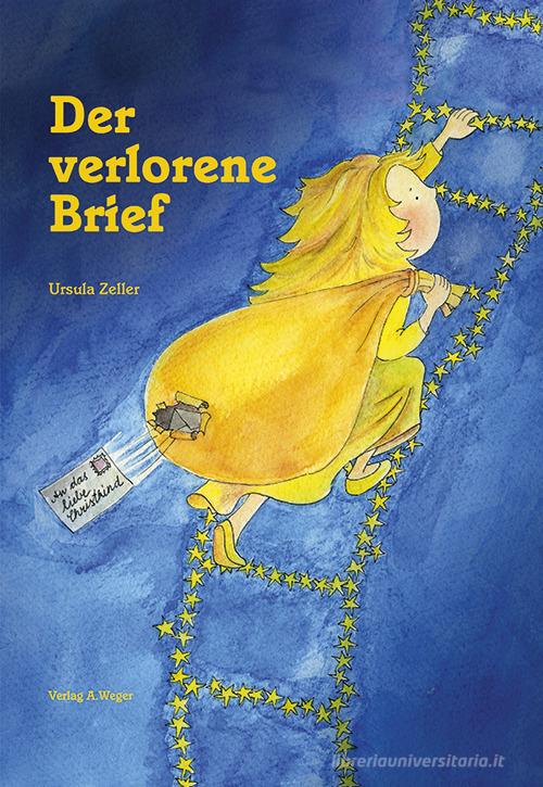 Der verlorene brief di Ursula Zeller edito da Weger