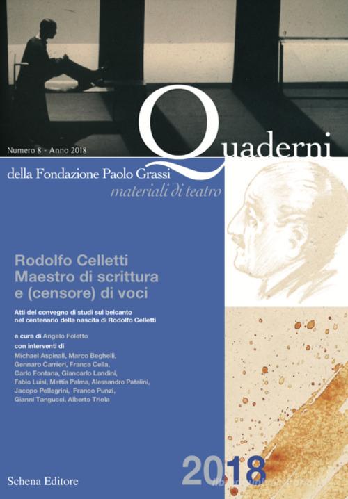 Quaderni della Fondazione Paolo Grassi. Materiali di teatro (2018) vol.8 edito da Schena Editore