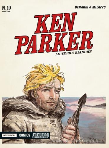 Le terre bianche. Ken Parker classic vol.10 di Giancarlo Berardi, Ivo Milazzo edito da Mondadori Comics