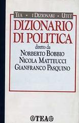 Dizionario di politica di Norberto Bobbio, Nicola Matteucci, Gianfranco Pasquino edito da TEA