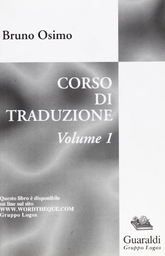 Corso di traduzione vol.1 di Bruno Osimo edito da Guaraldi