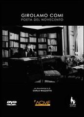 Girolamo Comi. Poeta del Novecento. Con DVD di Carlo Mazzotta edito da Lupo