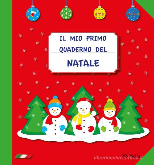 Il mio primo quaderno del Natale di Eugenia Grigolato, Luca Grigolato edito da Papelu