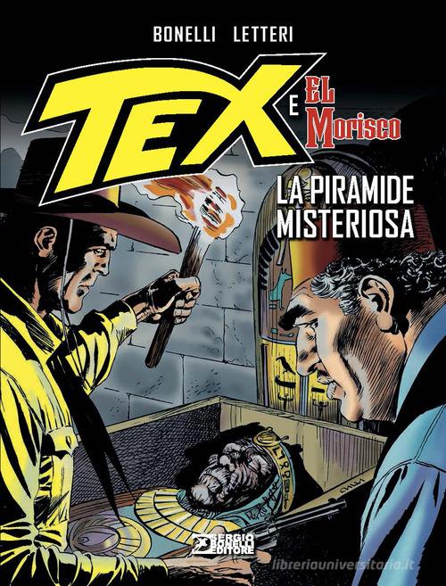 La piramide misteriosa. Tex e El Morisco vol. 3 di Gianluigi Bonelli edito da Sergio Bonelli Editore