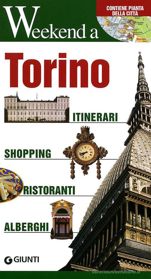 Torino. Itinerari, shopping, ristoranti, alberghi edito da Giunti Editore