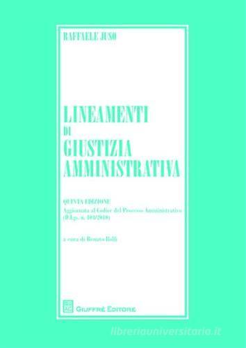 Lineamenti di giustizia amministrativa di Raffaele Juso edito da Giuffrè