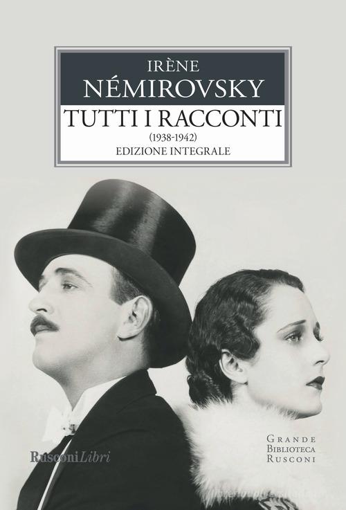 Tutti i racconti vol.2 di Irène Némirovsky edito da Rusconi Libri