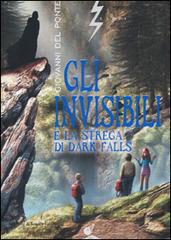 Gli Invisibili e la strega di Dark Falls di Giovanni Del Ponte edito da Sperling & Kupfer