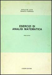 Esercizi di analisi matematica vol.1 di Paolo De Lucia, Renato Fiorenza edito da Liguori