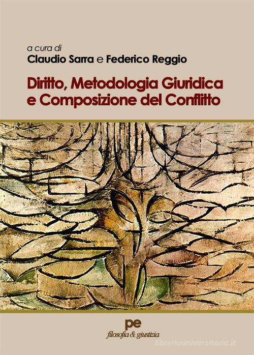 Diritto, metodologia giuridica e composizione del conflitto edito da Primiceri Editore