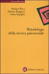 Metodologia della ricerca psicosociale di Stefano Boca, Stefano Ruggieri, Sonia Ingoglia edito da Laterza