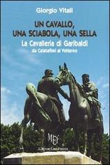 Un cavallo, una sciabola, una stella di Giorgio Vitali edito da L'Autore Libri Firenze