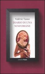 Diario di una ninfomane di Valérie Tasso edito da Marco Tropea Editore