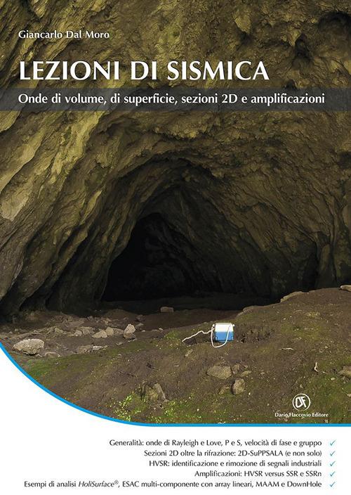 Lezioni di sismica. Onde di volume, di superficie, sezioni 2D e amplificazioni di Giancarlo Dal Moro edito da Flaccovio Dario