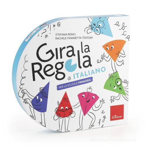 Gira la regola. Italiano. Per la Scuola primaria di Stefania Ronci, Rachele Fiammetta Tentoni edito da Erickson