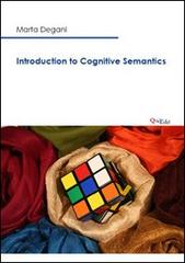 Introduction to cognitive semantics di Marta Degani edito da QuiEdit