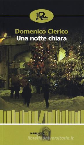 Una notte chiara di Domenico Clerico edito da Robin