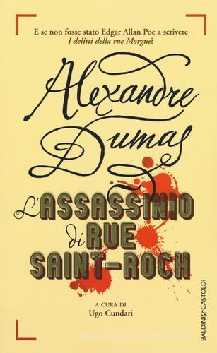 L' assassinio di rue Saint Roch di Alexandre Dumas edito da Baldini + Castoldi