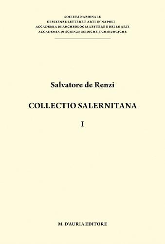 Collectio salernitana di Salvatore De Renzi edito da D'Auria M.