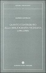 Quinto contributo alla bibliografia vichiana (1991-1995) di Maurizio Martirano edito da Guida