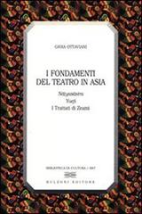 I fondamenti del teatro in Asia di Gioia Ottaviani edito da Bulzoni