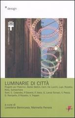 Luminarie di città edito da Lupetti