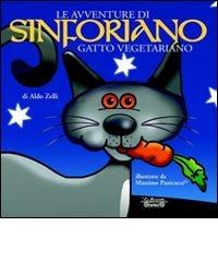Le avventure di Sinforiano, gatto vegetariano di Aldo Zelli edito da La Bancarella (Piombino)