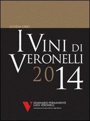 I vini di Veronelli 2014 edito da Seminario Luigi Veronelli