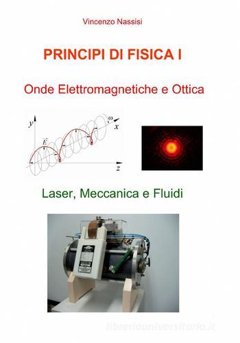 Principi di fisica I di Vincenzo Nassisi edito da ilmiolibro self publishing