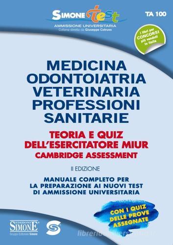 Test ammissione. Medicina, ondontoiatria, veterinaria, professioni sanitarie. Teoria e quiz dell'esercitatore... Manuale completo per la preparazione ai nuovi test.. edito da Edizioni Giuridiche Simone