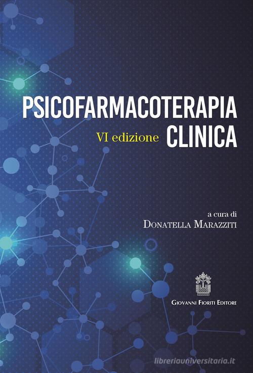 Psicofarmacoterapia clinica. Nuova ediz. edito da Giovanni Fioriti Editore