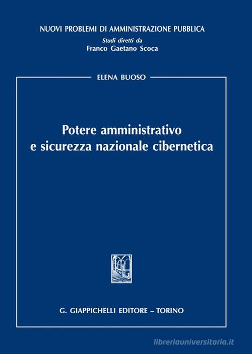 Potere amministrativo e sicurezza nazionale cibernetica di Elena Buoso edito da Giappichelli