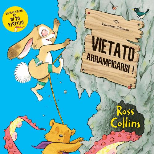 Vietato arrampicarsi! di Ross Collins edito da Valentina Edizioni