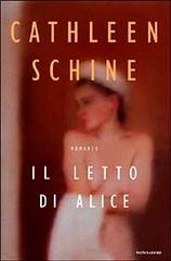 Il letto di Alice di Cathleen Schine edito da Mondadori