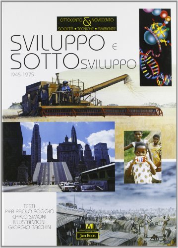 Sviluppo e sottosviluppo (1945-1975) di Pierpaolo Poggio, Carlo Simoni edito da Jaca Book