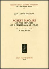 Robert Macaire or, The Exploits of a Gentleman at Large di John Baldwin Buckstone edito da Olschki