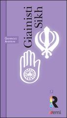 Giainisti e Sikh di Gianpaolo Anderlini edito da EMI