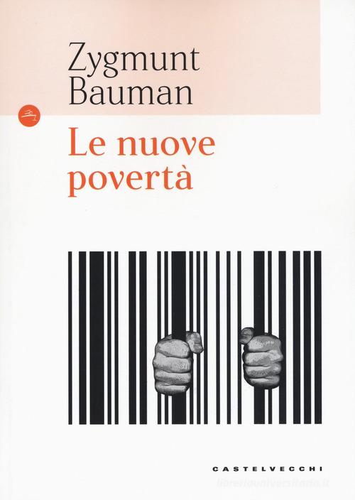 Le nuove povertà di Zygmunt Bauman edito da Castelvecchi