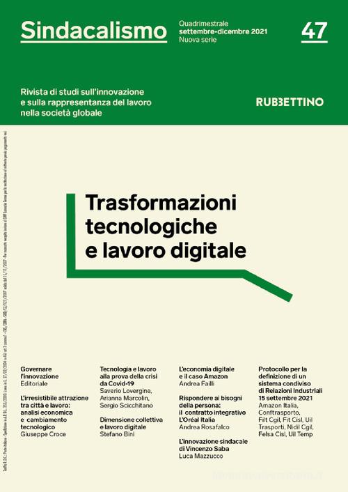 Sindacalismo. Rivista di studi sull'innovazione e sulla rappresentanza del lavoro nella società globale (2021) vol.47 edito da Rubbettino