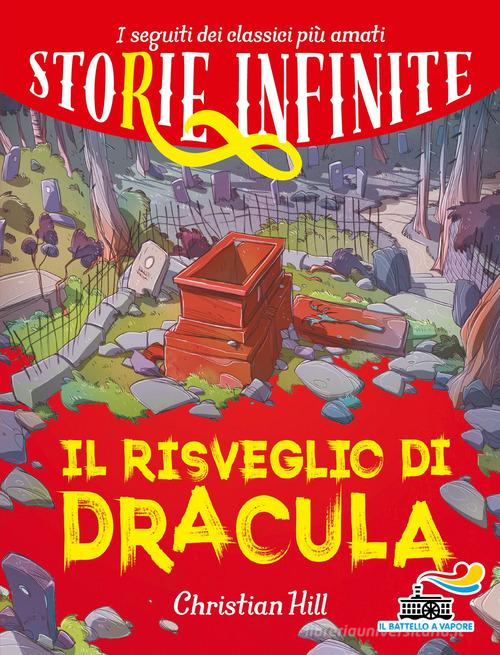 Il risveglio di Dracula. Storie infinite di Christian Hill edito da Piemme