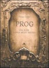 Prog. Una suite lunga mezzo secolo di Donato Zoppo edito da Arcana