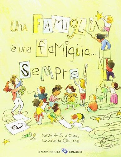 Una famiglia è una famiglia... sempre! Ediz. a colori di Sara O'Leary edito da La Margherita