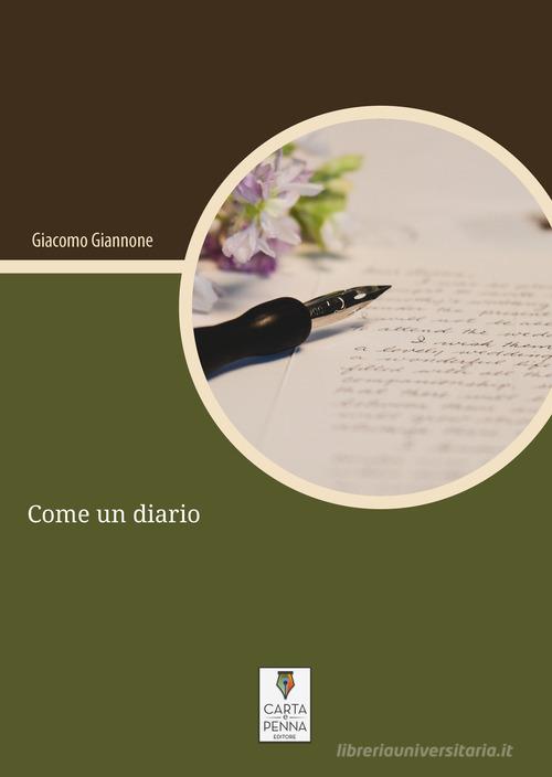 Come un diario di Giacomo Giannone edito da Carta e Penna