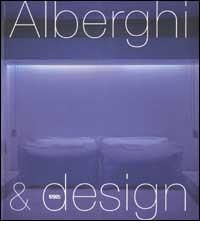 Alberghi & design edito da Logos